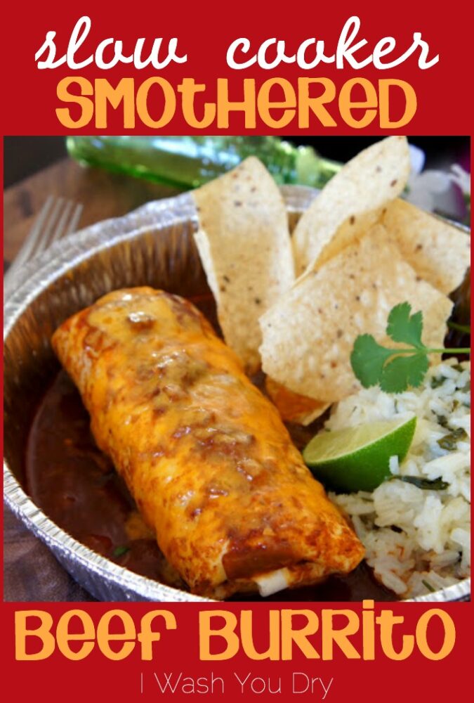 Crock Pot Smothered Beef Burritos I Wash... You Dry