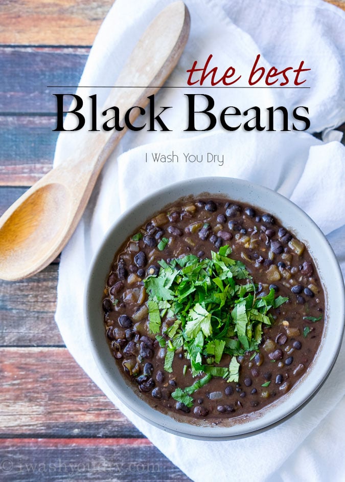 The Best Black Beans - I Wash... You Dry