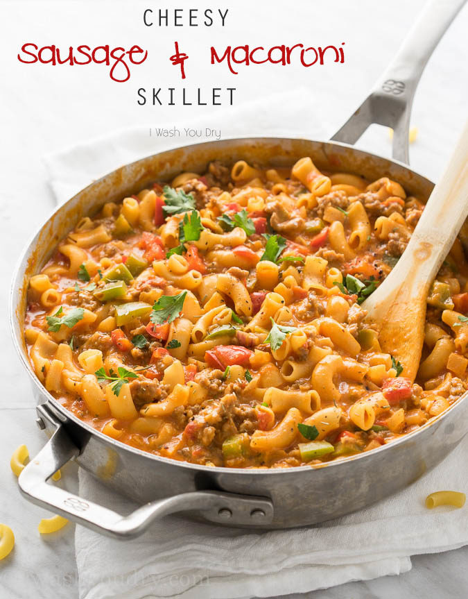 Cheesy Sausage and Macaroni Skillet I Wash... You Dry