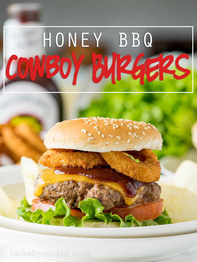 Honey BBQ Cowboy Burgers I Wash... You Dry